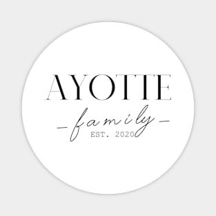 Ayotte Family EST. 2020, Surname, Ayotte Magnet